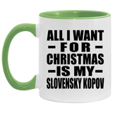 All I Want For Christmas Is My Slovensky Kopov - 11oz Accent Mug Green