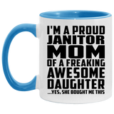 Proud Janitor Mom Of Awesome Daughter - 11oz Accent Mug Blue