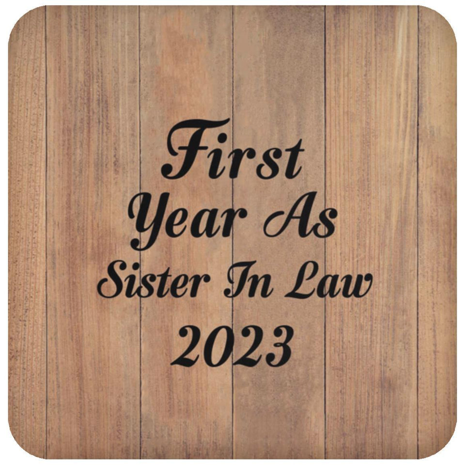 First Year As Sister In Law 2023 - Drink Coaster C