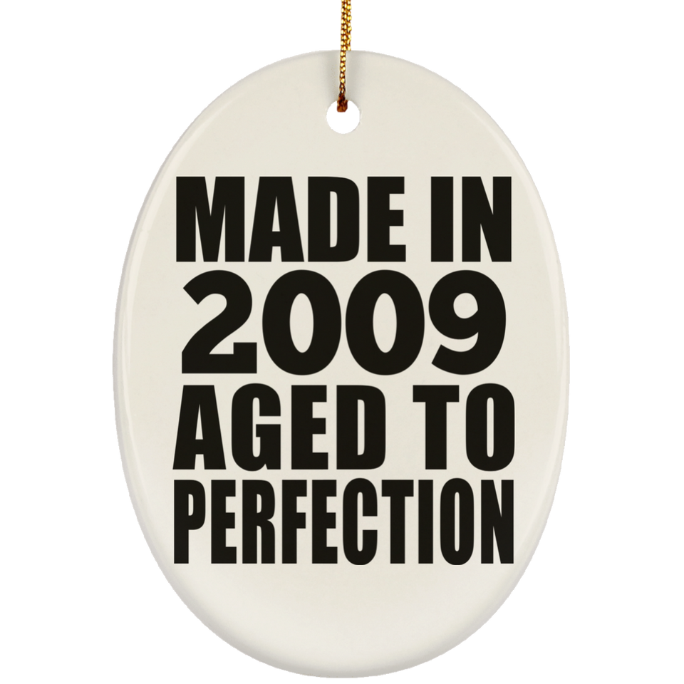 15th Birthday Made In 2009 Aged to Perfection - Oval Ornament