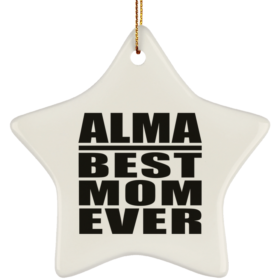 Alma Best Mom Ever - Star Ornament