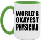 World's Okayest Physician - 15oz Accent Mug Green