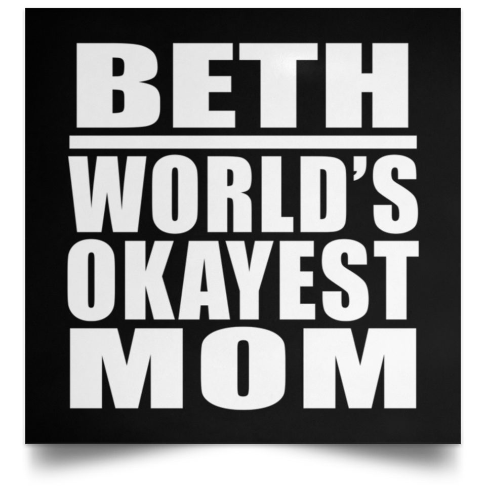 Beth World's Okayest Mom - Poster Square