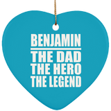 Benjamin The Dad The Hero The Legend - Heart Ornament