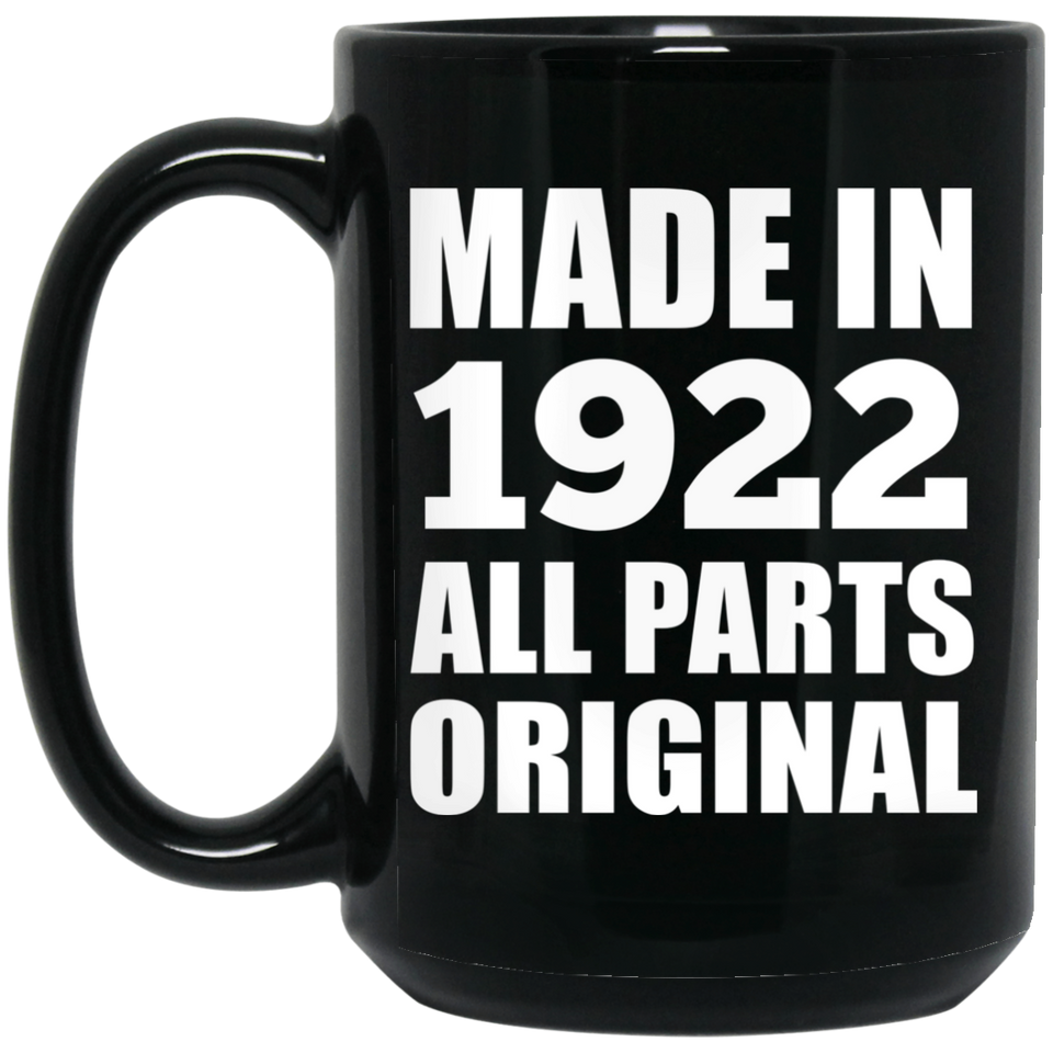 102nd Birthday Made in 1922 All Parts Original - 15oz Coffee Mug Black