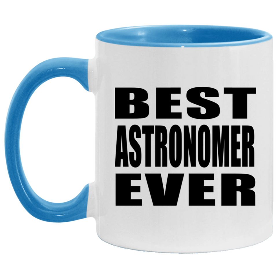 Best Astronomer Ever - 11oz Accent Mug Blue