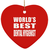 World's Best Dental Hygienist - Heart Ornament