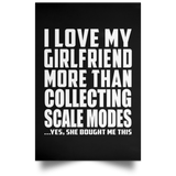 I Love My Girlfriend More Than Collecting Scale Modes - Poster Portrait