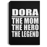 Dora The Mom The Hero The Legend - Canvas Portrait