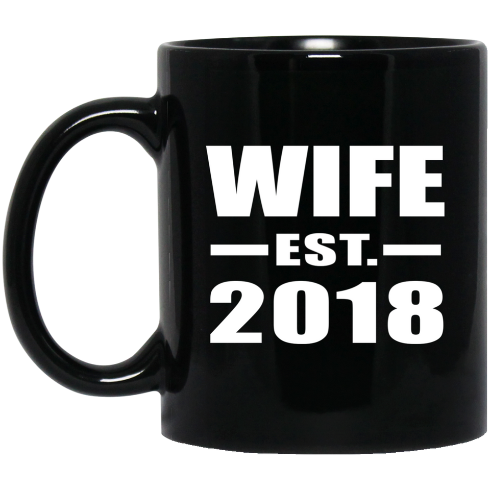 Wife Established EST. 2018 - 11 Oz Coffee Mug Black