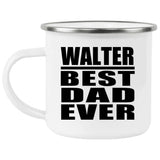 Walter Best Dad Ever - 12oz Camping Mug