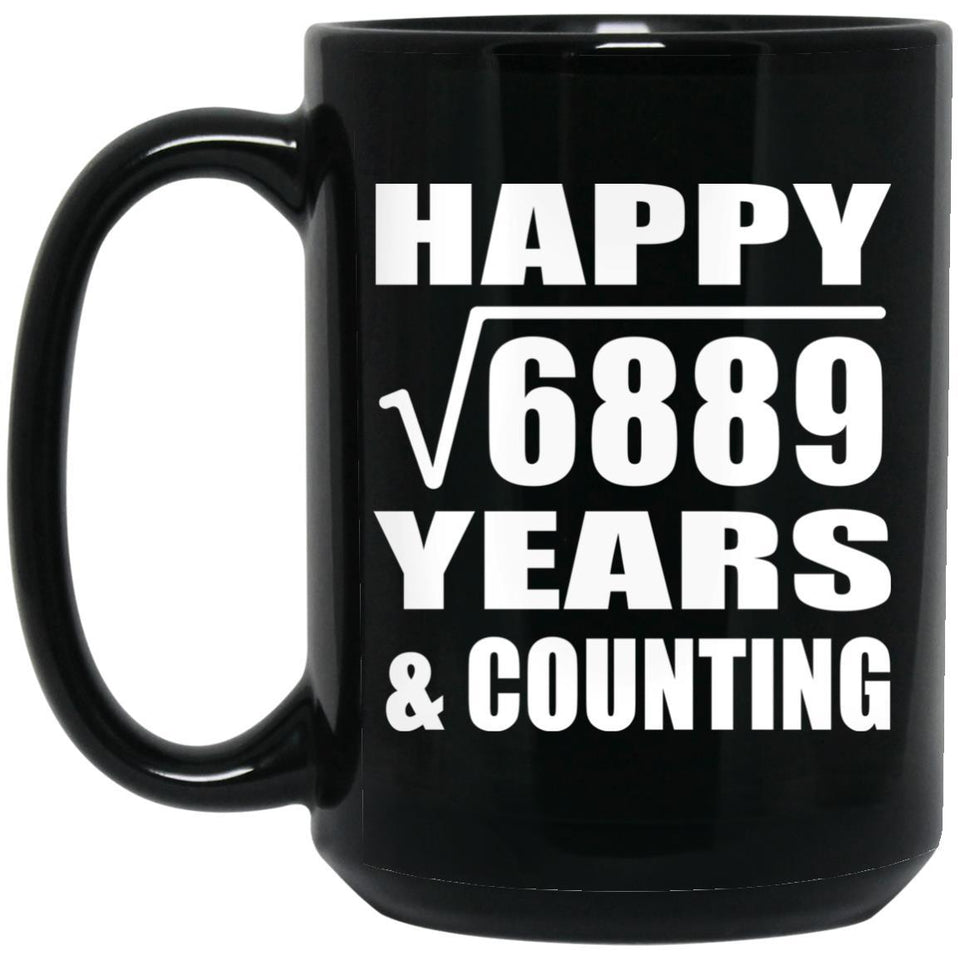 Happy 83rd Anniversary Square Root of 6889 Years & Counting - 15oz Coffee Mug Black