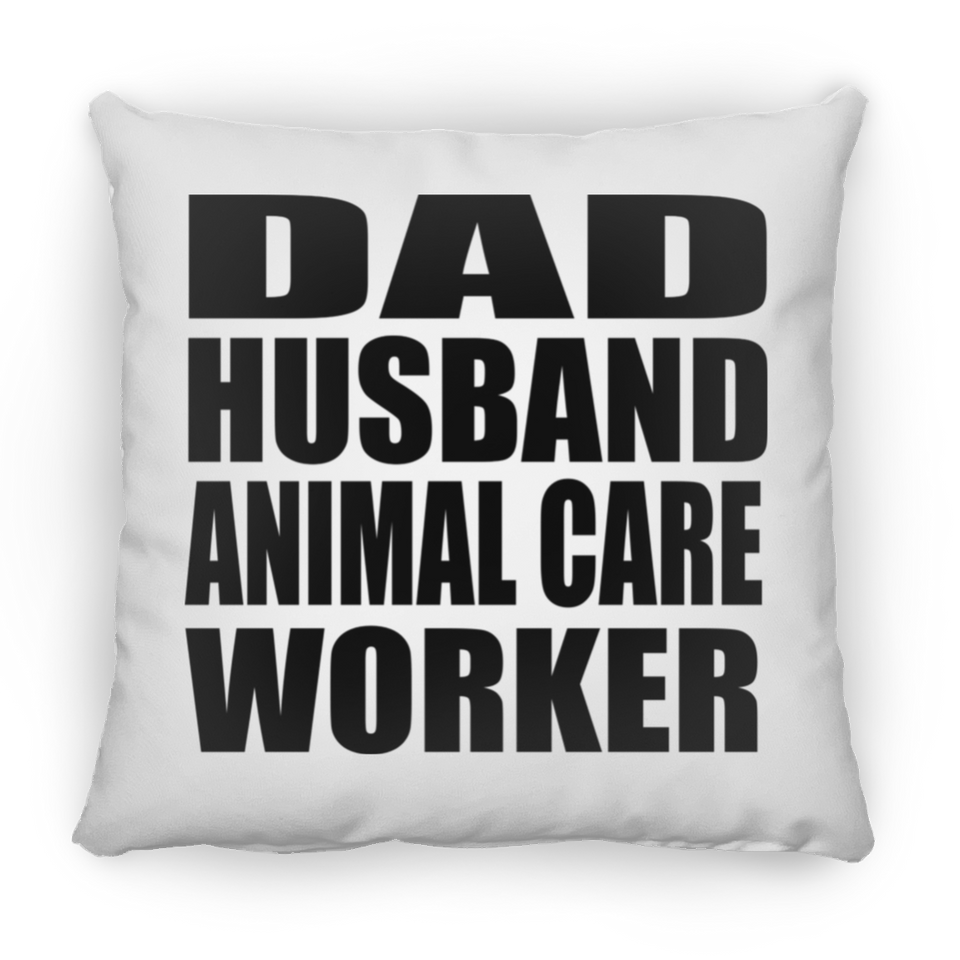 Dad Husband Animal Care Worker - Throw Pillow
