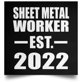 Sheet Metal Worker Established EST. 2022 - Poster Square