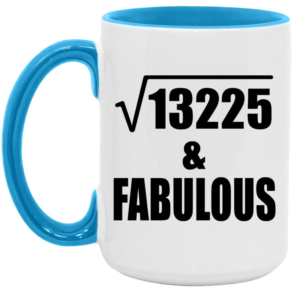 115th Birthday Square Root of 13225 & Fabulous - 15oz Accent Mug Blue