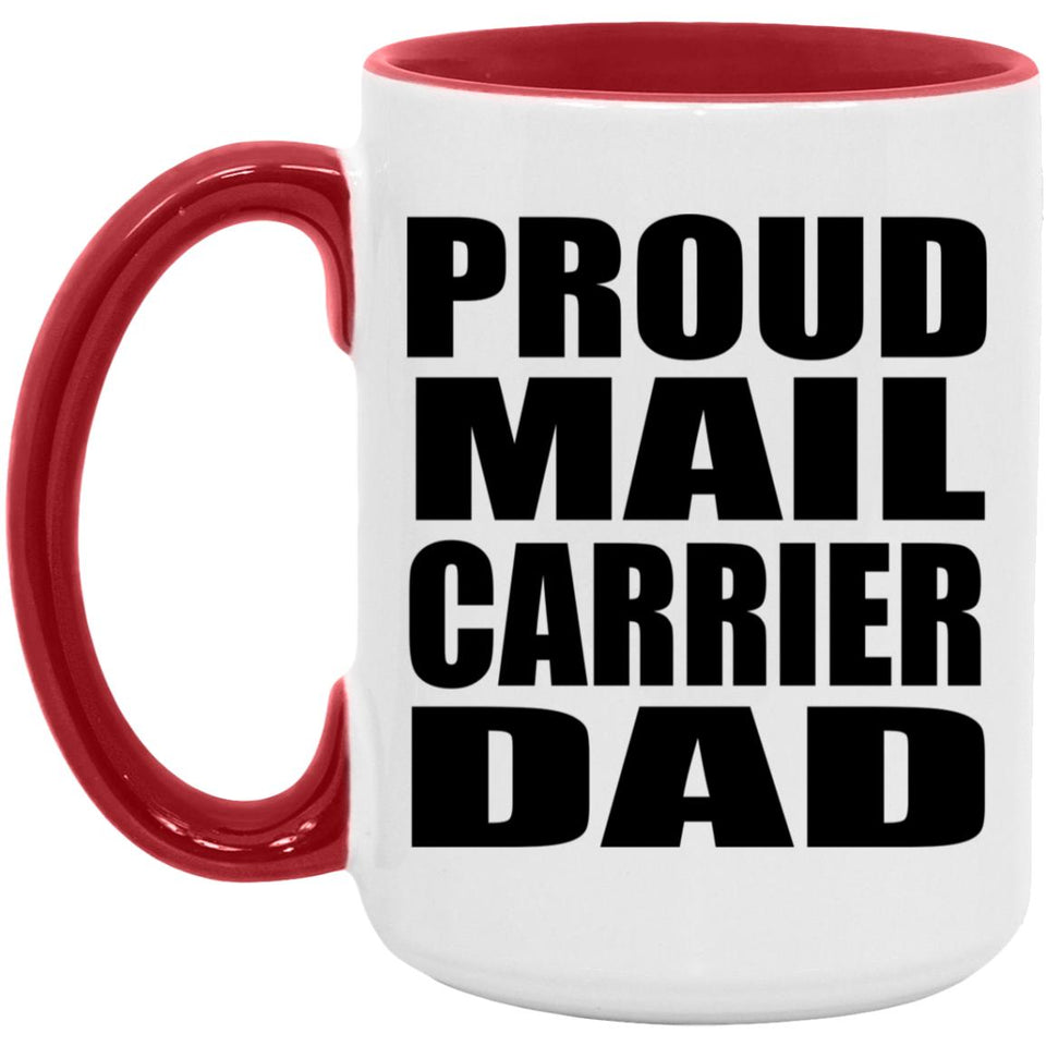 Proud Mail Carrier Dad - 15oz Accent Mug Red