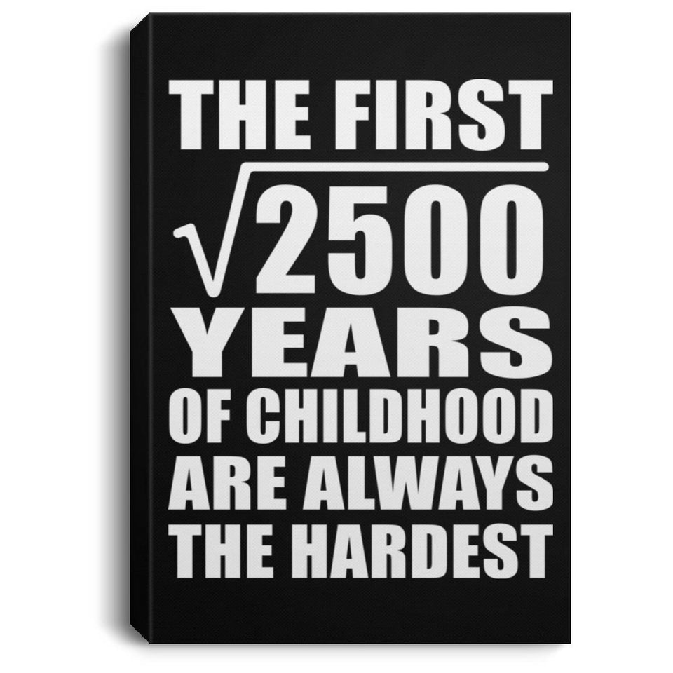 50th Birthday Square Root of 2500 Years of Childhood - Canvas Portrait