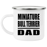 Miniature Bull Terrier Dad - 12oz Camping Mug