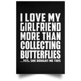 I Love My Girlfriend More Than Collecting Butterflies - Poster Portrait