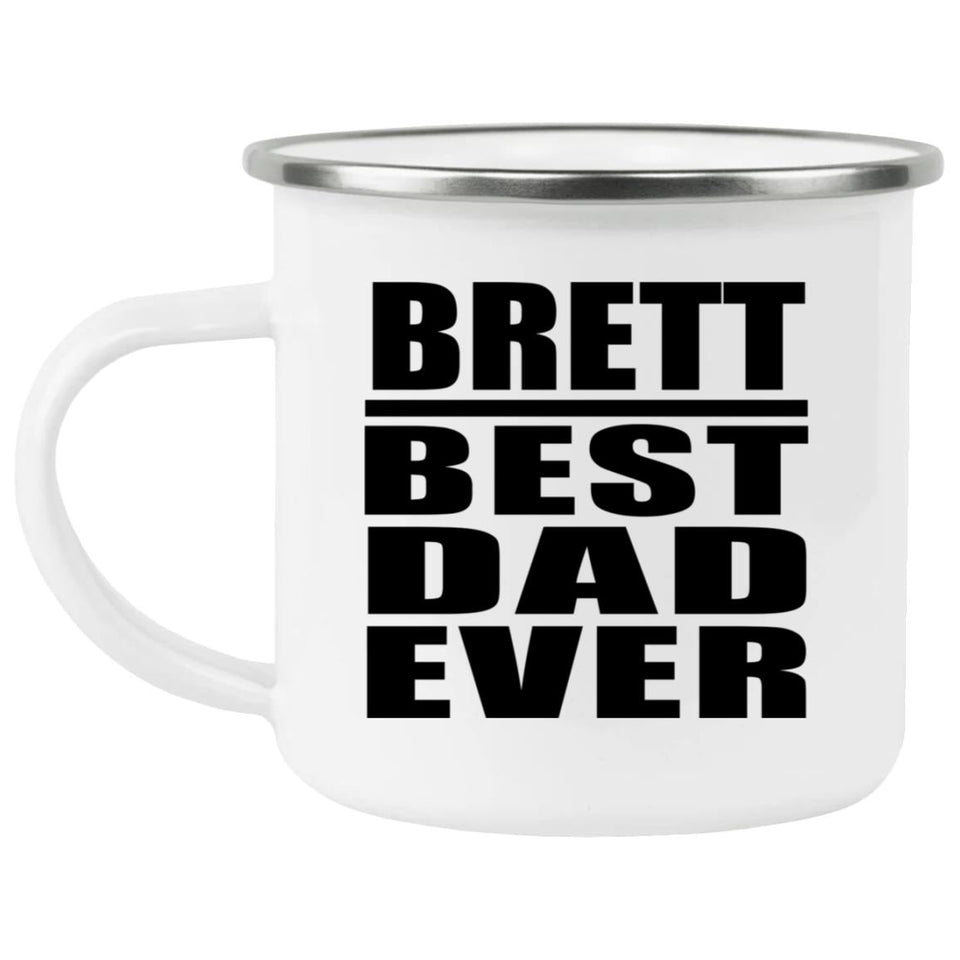 Brett Best Dad Ever - 12oz Camping Mug