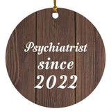 Psychiatrist Since 2022 - Circle Ornament D