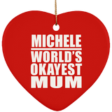 Michele World's Okayest Mum - Heart Ornament