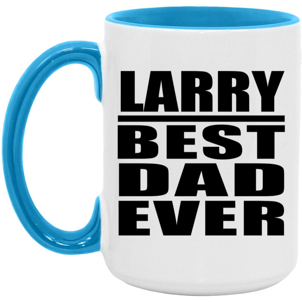 Larry Best Dad Ever - 15oz Accent Mug Blue