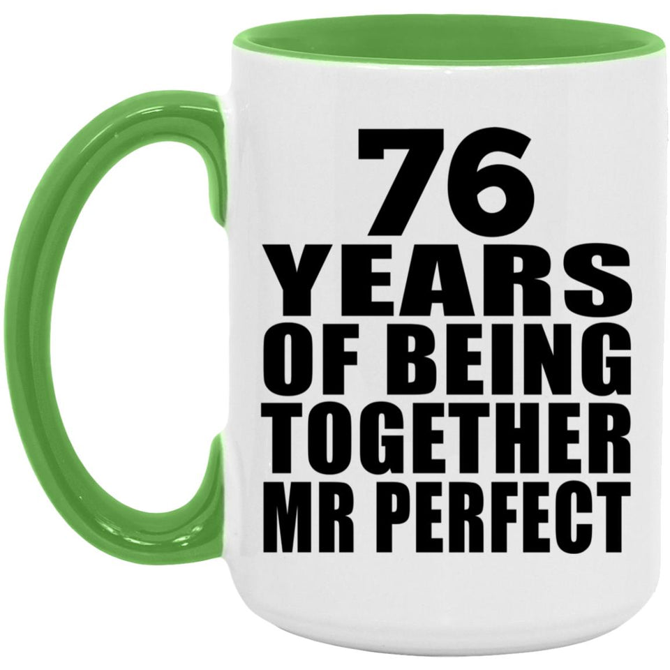 76th Anniversary 76 Years Of Being Mr Perfect - 15oz Accent Mug Green