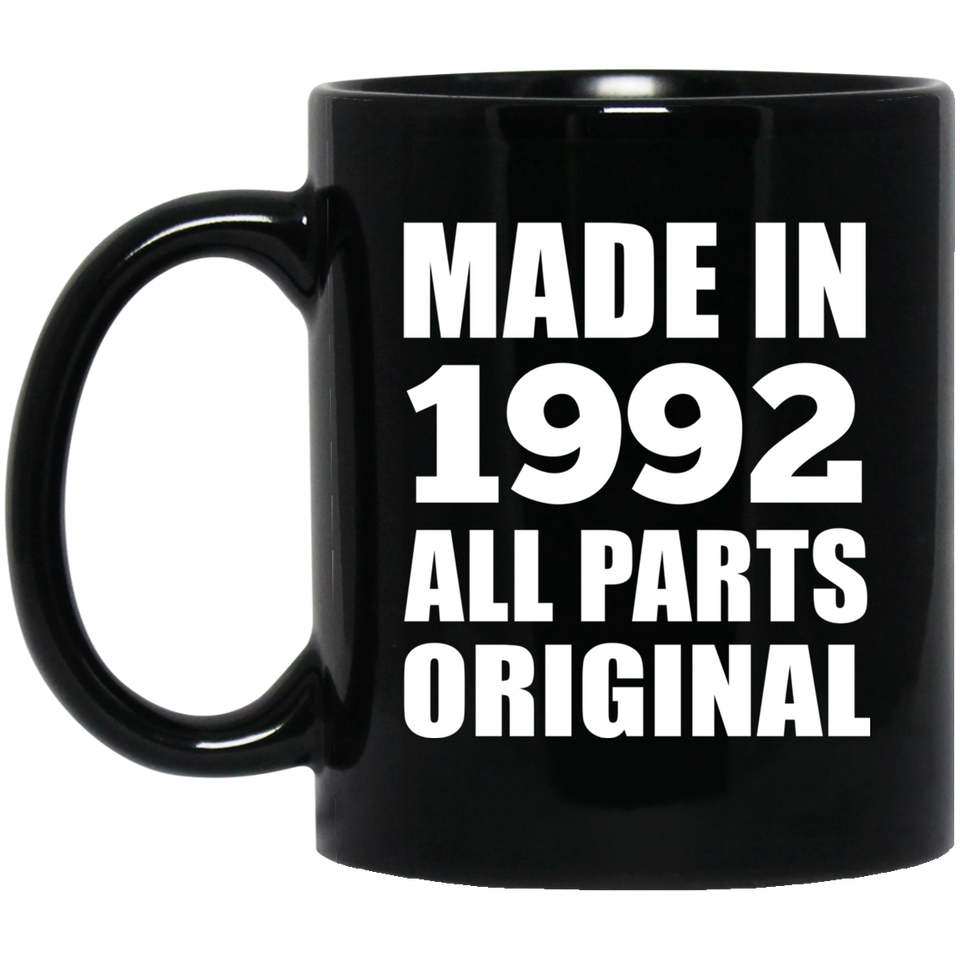 32nd Birthday Made in 1992 All Parts Original - 11oz Coffee Mug Black