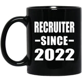 Recruiter Since 2022 - 11oz Coffee Mug Black