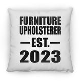 Furniture Upholsterer Established EST. 2023 - Throw Pillow