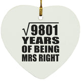 99th Anniversary Square Root of 9801 Years of Being Mrs Right - Heart Ornament