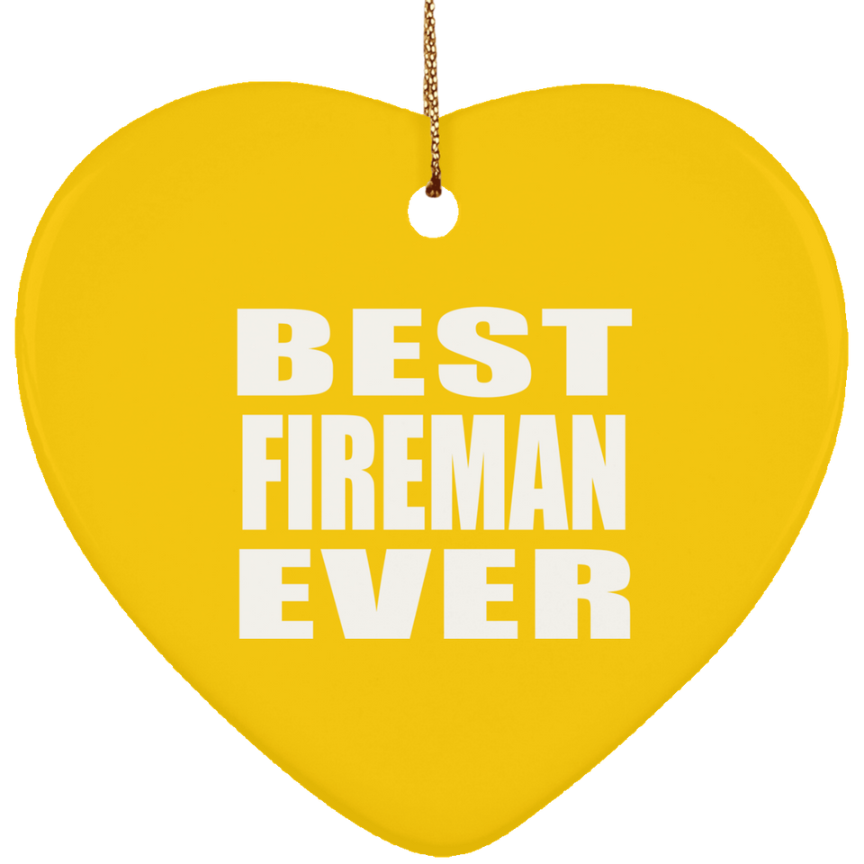 Best Fireman Ever - Heart Ornament