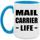 Mail Carrier Life - 15oz Accent Mug Blue
