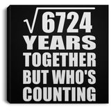 82nd Anniversary Square Root of 6724 Years Who's Counting - Canvas Square