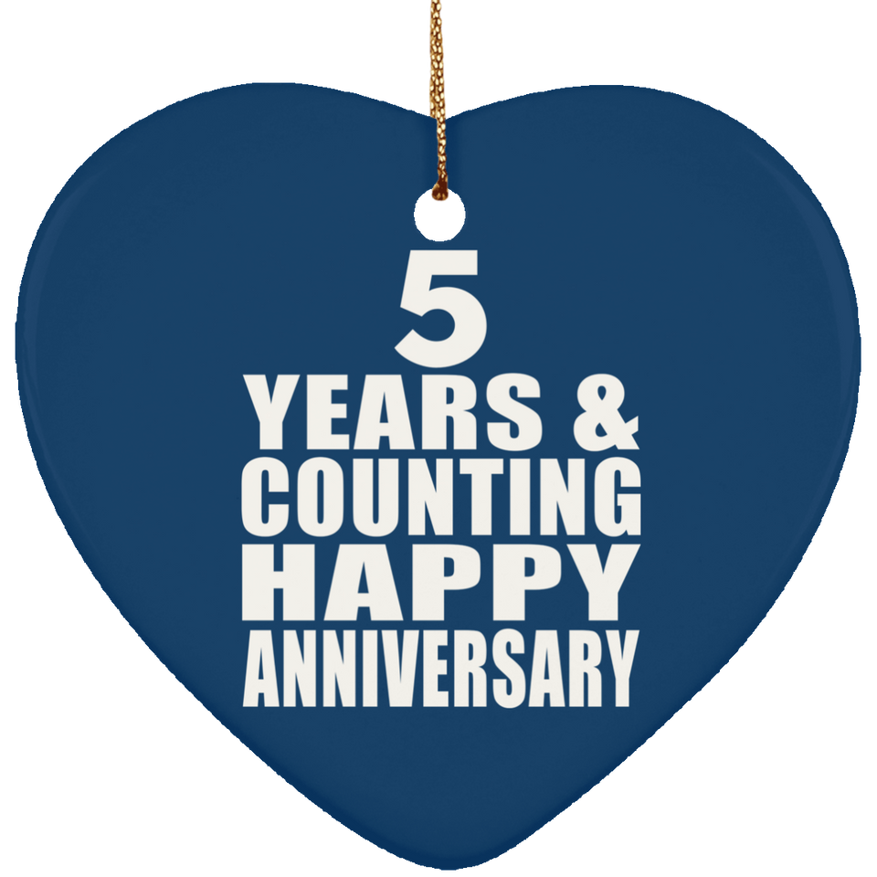 Happy 5th Anniversary 5 Years & Counting - Heart Ornament