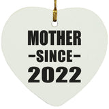 Mother Since 2022 - Heart Ornament