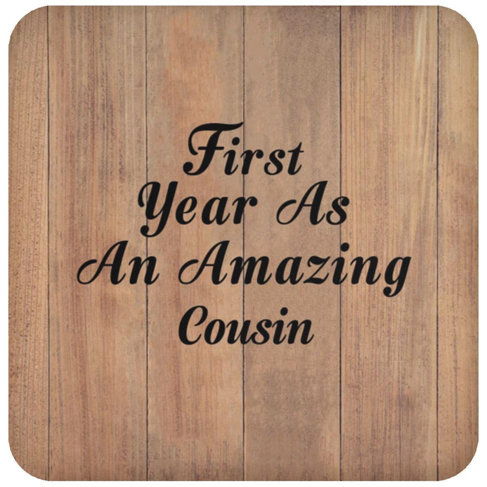 First Year As An Amazing Cousin - Drink Coaster C
