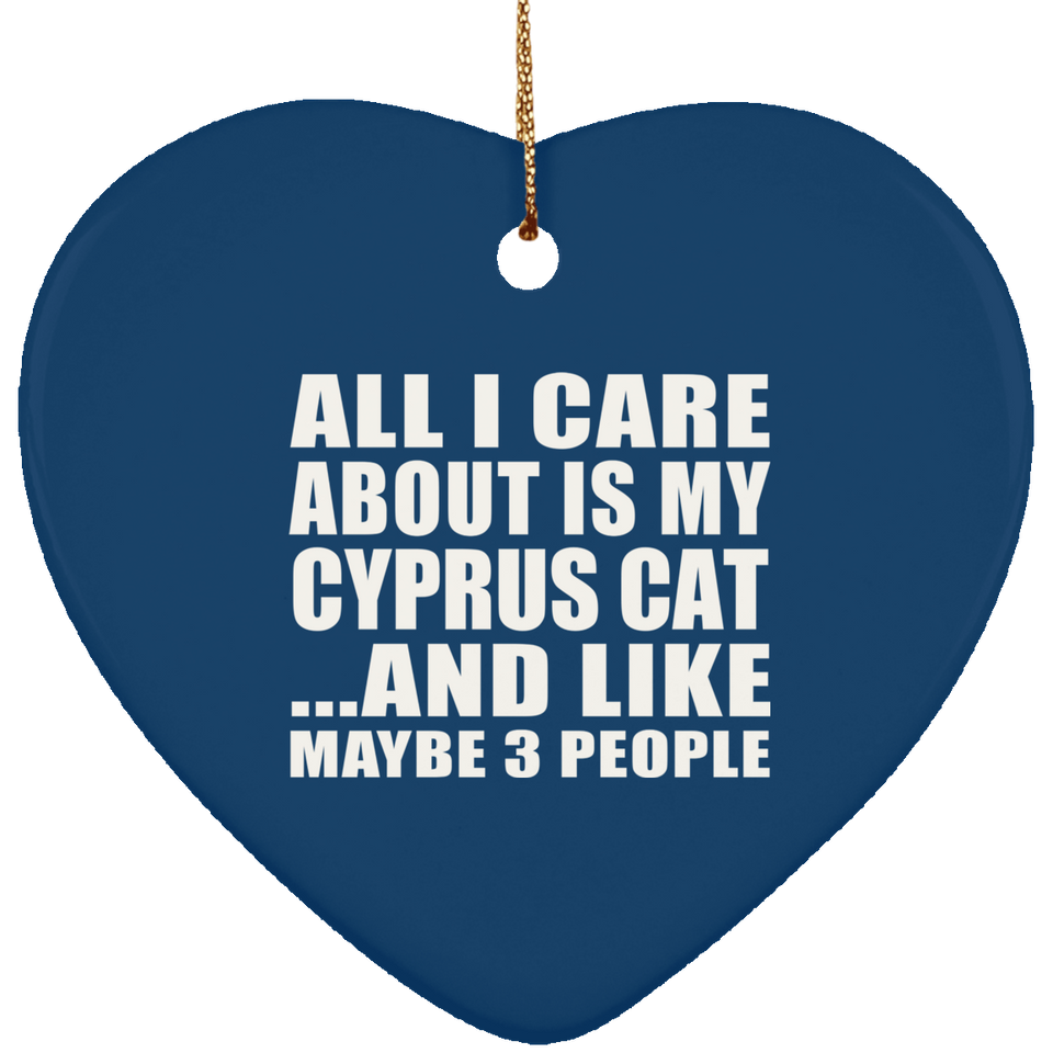 All I Care About Is My Cyprus Cat - Heart Ornament