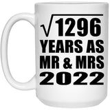 36th Anniversary Square Root of 1296 Years As Mr & Mrs 2022 - 15oz Coffee Mug
