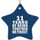 11th Anniversary 11 Years Of Being Mr Perfect - Star Ornament