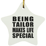 Being Tailor Makes Life Special - Star Ornament