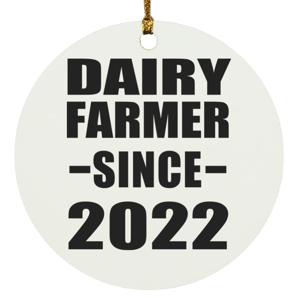 Dairy Farmer Since 2022 - Circle Ornament