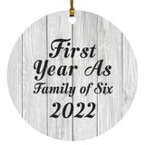 First Year As Family Of Six 2022 - Circle Ornament F