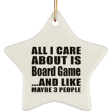 All I Care About Is Board Game - Star Ornament