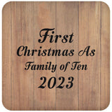 First Christmas As Family Of Ten 2023 - Drink Coaster C