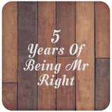 5th Anniversary 5 Years Of Being Mr Right - Drink Coaster E