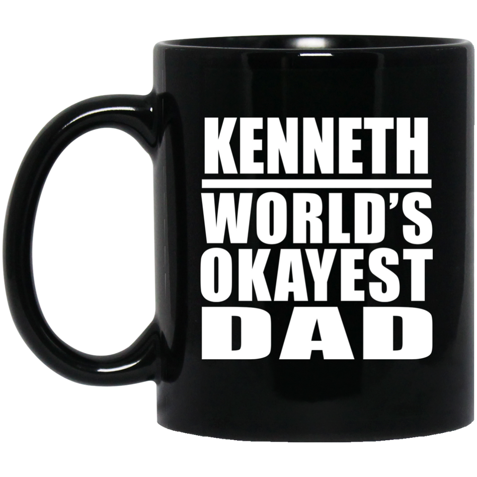 Kenneth World's Okayest Dad - 11 Oz Coffee Mug Black