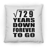 27th Anniversary Square Root of 729 Years Down Forever To Go - Throw Pillow