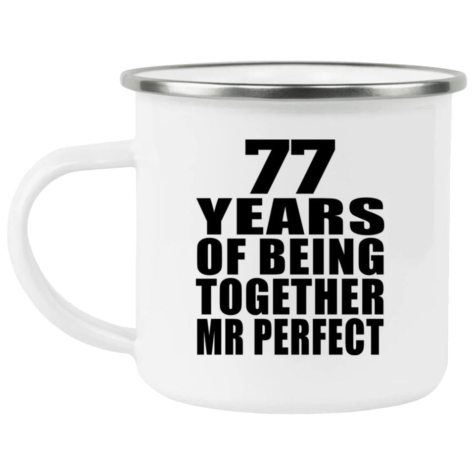 77th Anniversary 77 Years Of Being Mr Perfect - 12oz Camping Mug